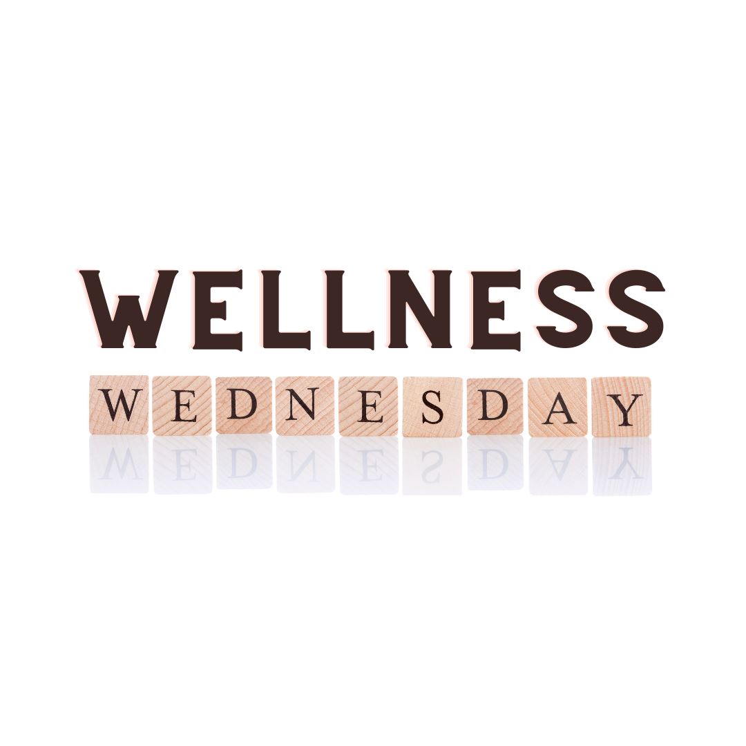 Wellness Wednesday Tips