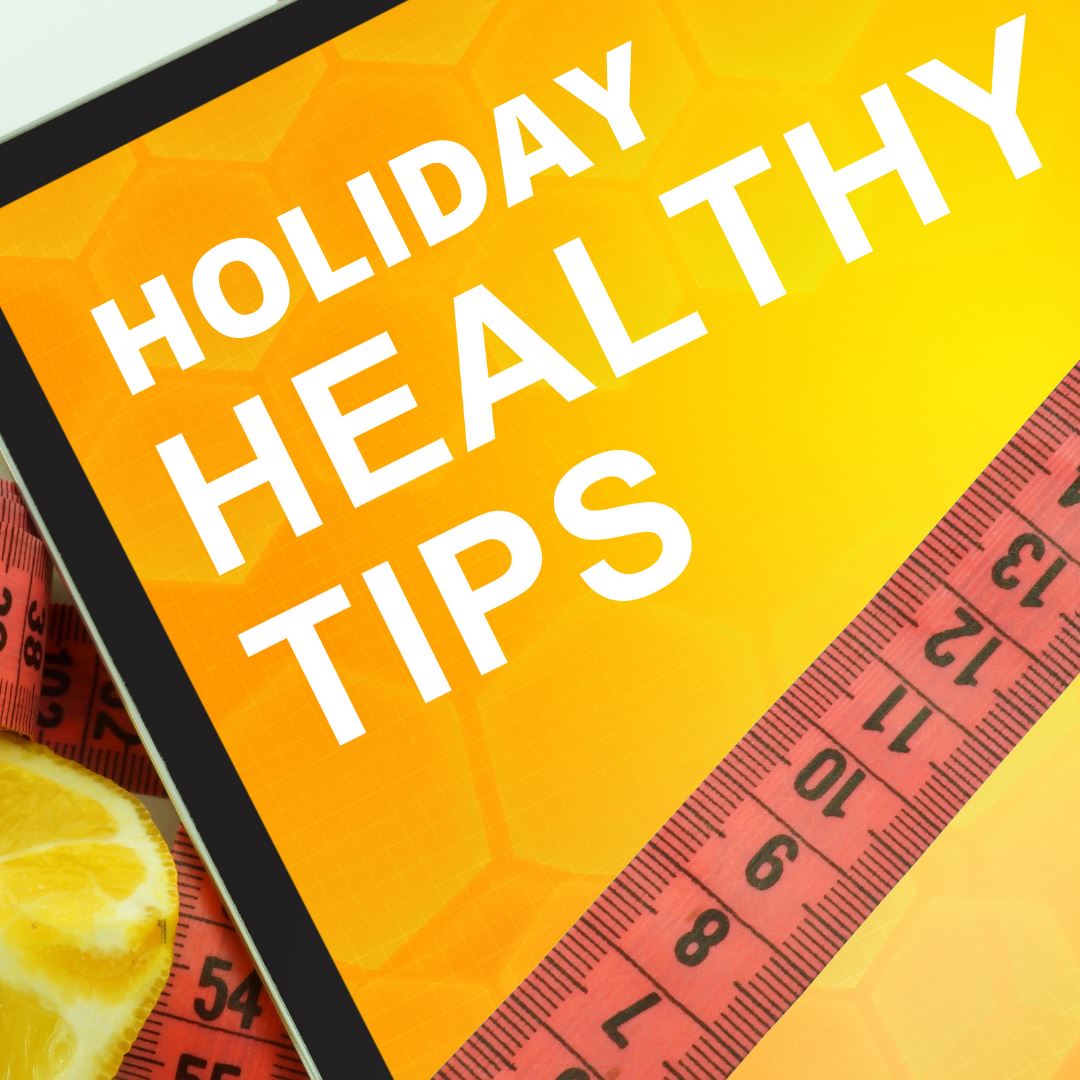 10 Healthy Holiday Tips